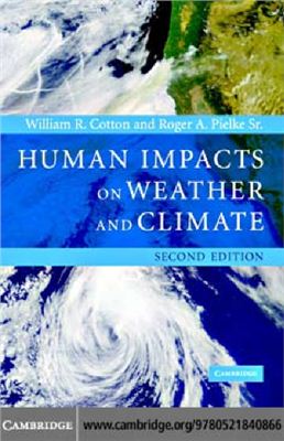 Cotton W.R., Pielke R.A. Human Impacts on Weather and Climate