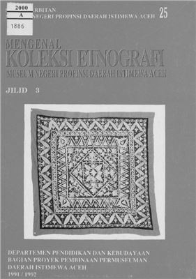 Sulaiman N. (ed.) Mengenal Koleksi Etnografi Museum Negeri Daerah Istimewa Aceh, jilid 3