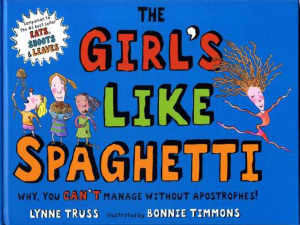 Truss Lynne. The Girl's like Spaghetti. Why you can't manage without apostrophes