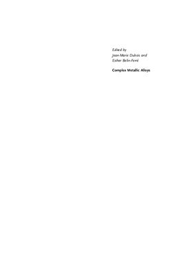 Dubois J.-M., Belin-Ferr E. (Eds.) Complex Metallic Alloys: Fundamentals and Applications