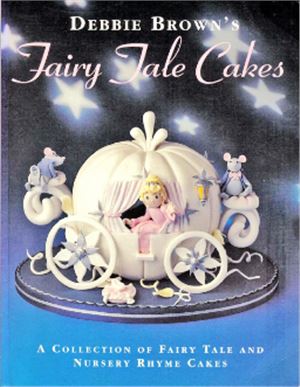 Brown Debbie. Fairy Tale Cakes