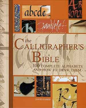 The Calligrapher's Bible - David Harris