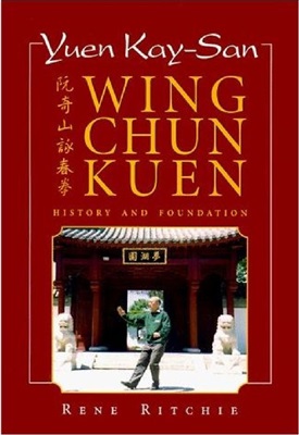 Ritchie Rene. Yuen Kay - San Wing chung kuen - history and foundation