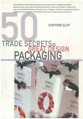 Stafford Cliff 50 trade secrets of great design packaging