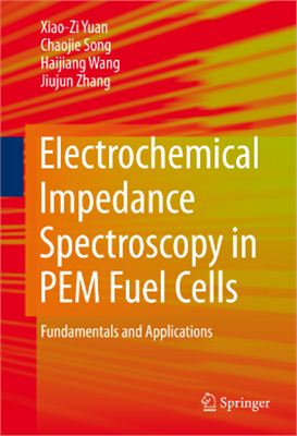 Yuan X-Z., Song C., Wang H., Zhang J. Electrochemical Impedance Spectroscopy in PEM Fuel Cells: Fundamentals and Applications