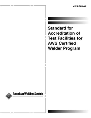 AWS QC4-89 Standard for Accreditation of Test Facilities for AWS Certified Welder Program