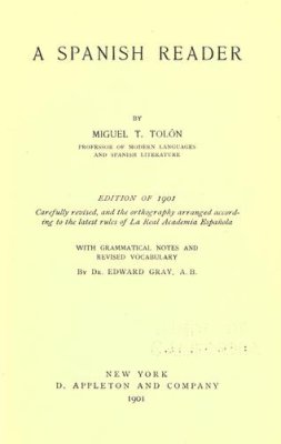 Miguel Teurbe Tolon, Gray Edward. A Spanish reader