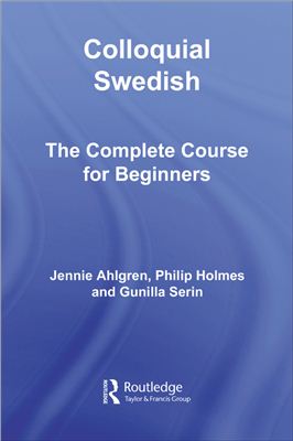 Ahlgren J., Holmes P., Serin G. Colloquial Swedish (Colloquial Series)