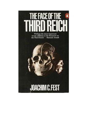 Fest Joachim C. The Face of the Third Reich