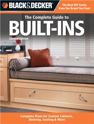 Black & Decker. The Complete Guide to Built-Ins