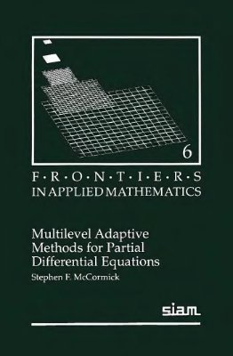 McCormick S.F. Multilevel Adaptive Methods for Partial Differential Equations