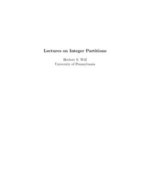 Wilf H.S. Lectures on Integer Partitions