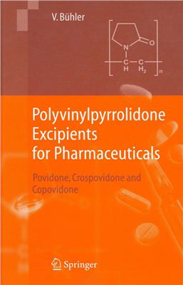 B?hler V. Polyvinylpyrrolidone - Excipients for Pharmaceuticals (Povidone, Crospovidone and Copovidone)