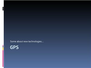 GPS: Some information about new technologies