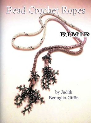 Bertoglio-Giffin Judith. Bead Crochet Ropes