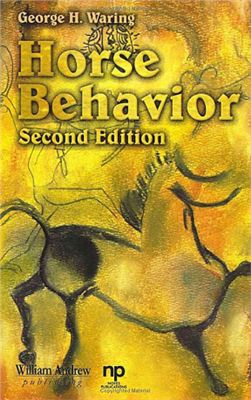 George H. Waring. Horse Behaviour/Second edition