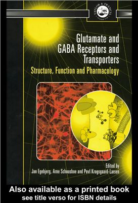 Egebjerg J., Schousboe А., Krogsgaard-Larsen Р. Glutamate and GABA Receptors and Transporters: Structure, Function and Pharmacology