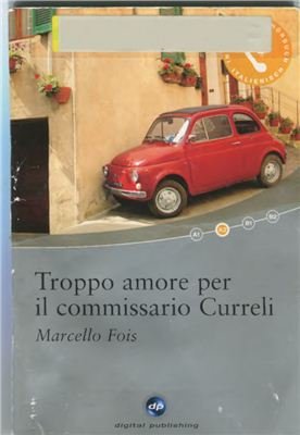 Fois Marcello. Troppo amore per il commissario Curreli - A2. CD-ROM