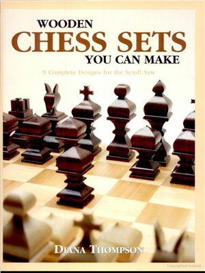 Thompson D. Wooden Chess Sets You Can Make