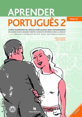 Oliveira C., Coelho M.L. Aprender Portugues 2. Nível B1