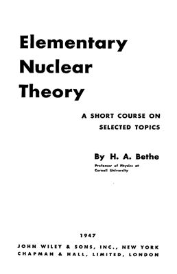 Bethe H.A., Morrison P. Elementary Nuclear Theory