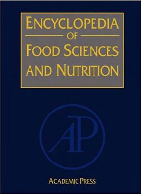 Caballero B. (ed.) Encyclopaedia of Food Science, Food Technology and Nutrition. Ten-Volume Set