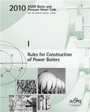 ASME SEC I 2010. ASME Boiler and Pressure Vessel Code. Rules for Construction of Power Boilers