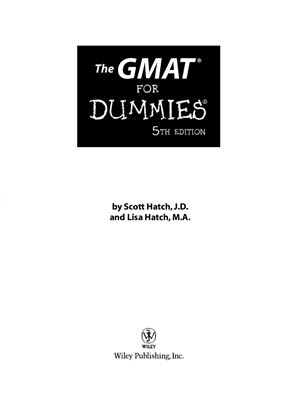 Hatch Scott, Hatch Lisa. The GMAT for Dummies ®, 5th Edition