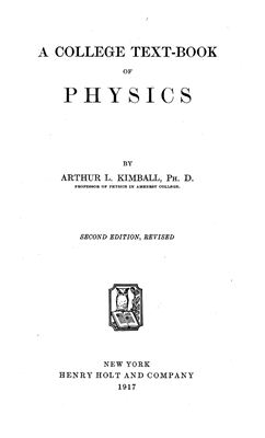 Kimball A.L. A College Text-Book of Physics