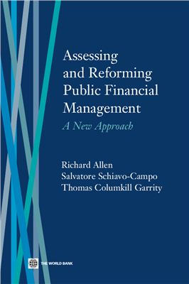 Allen Richard, Schiavo-Campo Salvatore, Garrity Thomas Columkill. Assessing and Reforming Public Financial Management: a new approach