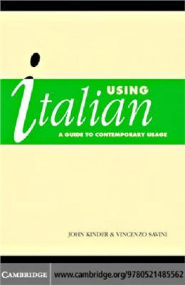 Kinder J.J., Savini V.M. Using Italian: A Guide to Contemporary Usage