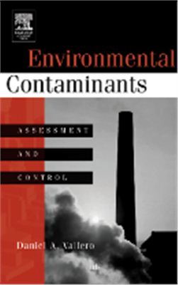 Vallero Daniel A., Environmental Contaminants: Assessment and Control