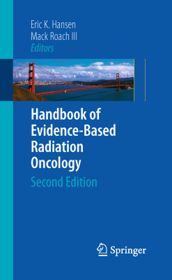 Eric K. Hansen, Mack Roach-Handbook of Evidence-Based Radiation Oncology, Second Edition