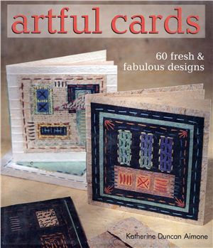 Aimone Katherine Duncan. Artful cards. 60 fresh & fabulous designs
