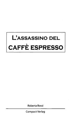 Rossi R. L'assassino del caffè espresso (B1)