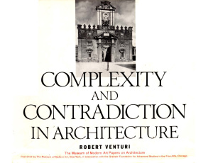 Venturi Robert. Complexity and Contradiction in Architecture