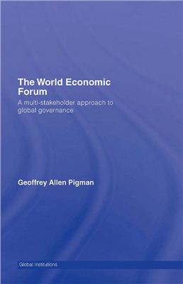 Pigman. G.A. The World Economic Forum: A multi-stakeholder approach to global governance