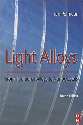 Polmear I. Light Alloys: From Traditional Alloys to Nanocrystals