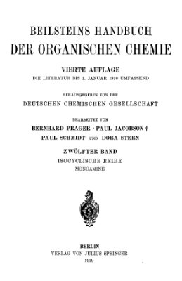 Beilstein’s Handbuch der Organischen Chemie. Vierte Auflage, 12 Band. Isocyclische Reihe. Monoamine