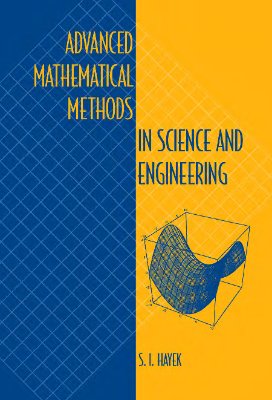 Hayek S.I. Advanced Mathematical Methods in Science and Engineering