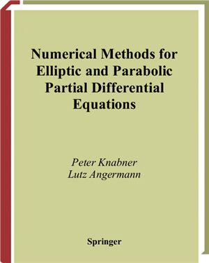 Knabner P., Angerman L. Numerical Methods for Elliptic and Parabolic Partial Differential Equations