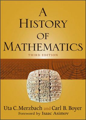 Merzbach U.C., Boyer C.B. A History of Mathematics