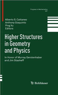 Cattaneo A.S., Giaquinto A., Xu P. (editors) Higher Structures in Geometry and Physics