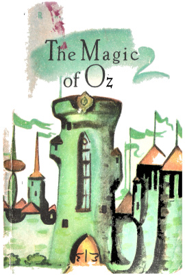 Baum Frank. The Magic of Oz