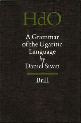 Sivan D. A grammar of the Ugaritic language
