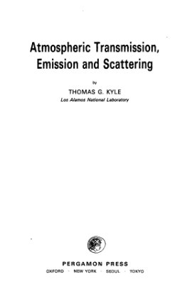 Kyle T.G. Atmospheric Transmission, Emission and Scattering