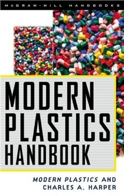 Harper C.A. Modern Plastics Handbook