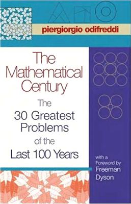 Odifreddi P. The Mathematical Century: The 30 Greatest Problems of the Last 100 Years