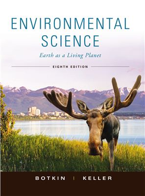 Botkin D., Keller E. Environmental Science: Earth as a Living Planet