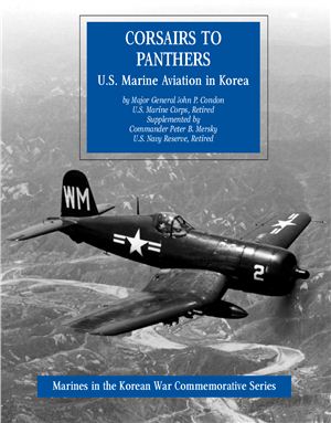 Condon John Pomeroy, Mersky Peter B. Corsairs to Panthers: U.S. Marine Aviation in Korea